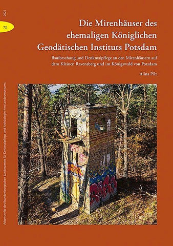 Die Mirenhäuser des ehem. Königl. Geodätischen Instituts Potsdam