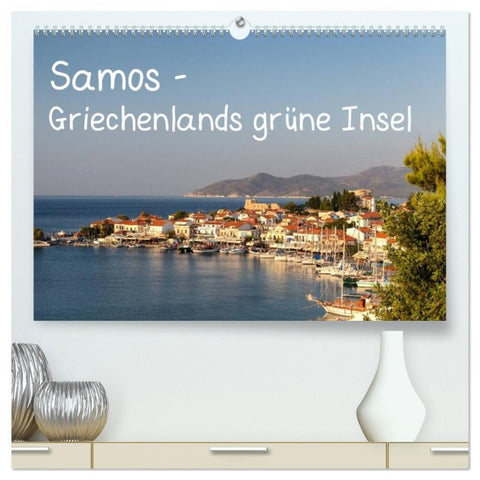 Samos - Griechenlands grüne Insel (hochwertiger Premium Wandkalender 2026 DIN A2 quer), Kunstdruck in Hochglanz