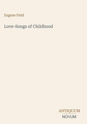 Love-Songs of Childhood