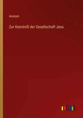 Zur Kenntniß der Gesellschaft Jesu
