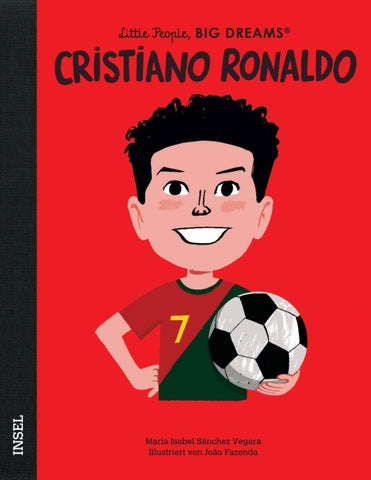 Cristiano Ronaldo – Little People, BIG DREAMS (Deutsche Ausgabe)