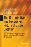 The Decentralized and Networked Future of Value Creation