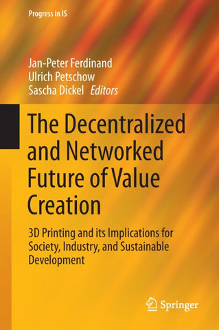 The Decentralized and Networked Future of Value Creation