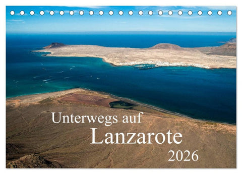 Unterwegs auf Lanzarote (Tischkalender 2026 DIN A5 quer), CALVENDO Monatskalender