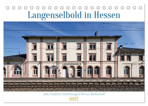 Langenselbold in Hessen (Tischkalender 2027 DIN A5 quer), CALVENDO Monatskalender