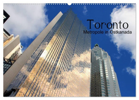 Toronto - Metropole in Ostkanada (Wandkalender 2027 DIN A2 quer), CALVENDO Monatskalender