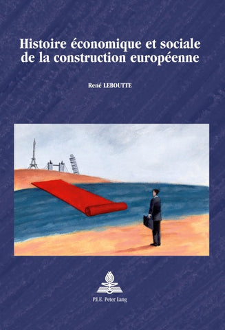 Histoire économique et sociale de la construction européenne