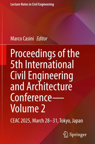 Proceedings of the 5th International Civil Engineering and Architecture Conference - Volume 2