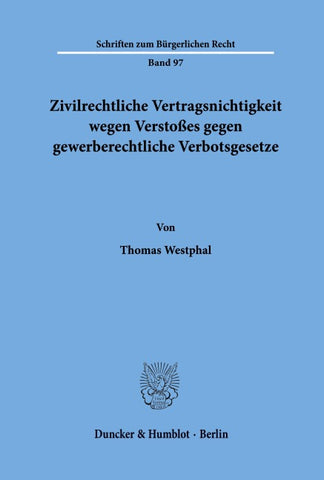 Zivilrechtliche Vertragsnichtigkeit wegen Verstoßes gegen gewerberechtliche Verbotsgesetze.