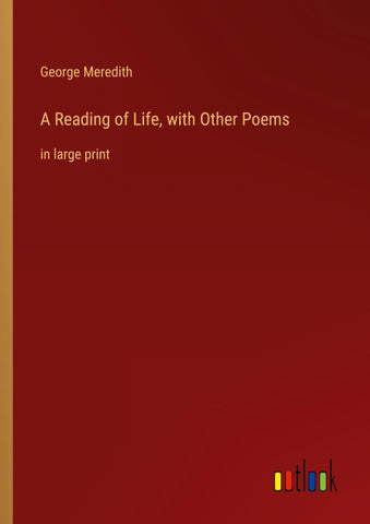 A Reading of Life, with Other Poems