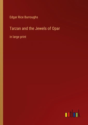 Tarzan and the Jewels of Opar
