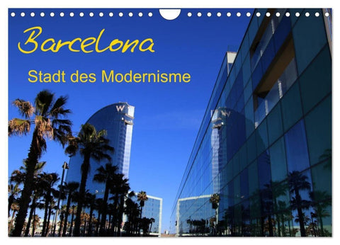 Barcelona - Stadt des Modernisme (Wandkalender 2027 DIN A4 quer), CALVENDO Monatskalender