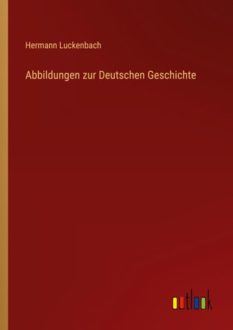 Abbildungen zur Deutschen Geschichte