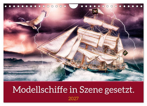 Modellschiffe in Szene gesetzt. (Wandkalender 2027 DIN A4 quer), CALVENDO Monatskalender