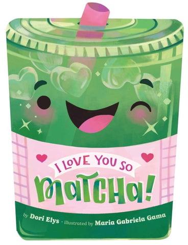 I Love You So Matcha!