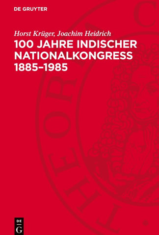 100 Jahre Indischer Nationalkongreß 1885–1985