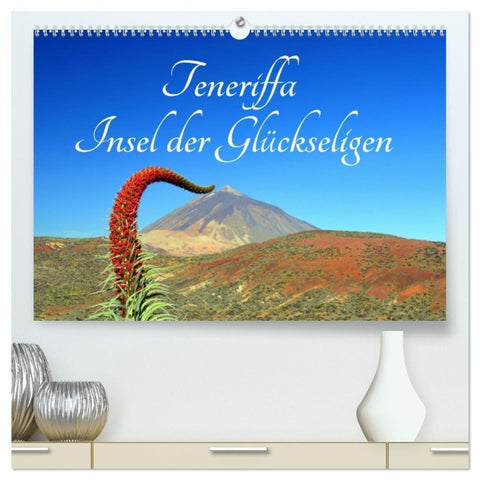 Teneriffa Insel der Glückseligen (hochwertiger Premium Wandkalender 2027 DIN A2 quer), Kunstdruck in Hochglanz