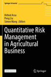 Quantitative Risk Management in Agricultural Business