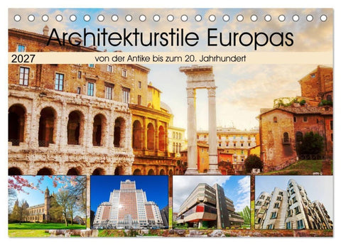 Architekturstile Europas - von der Antike bis zum 20. Jahrhundert (Tischkalender 2027 DIN A5 quer), CALVENDO Monatskalender