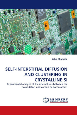 SELF-INTERSTITIAL DIFFUSION AND CLUSTERING IN CRYSTALLINE Si