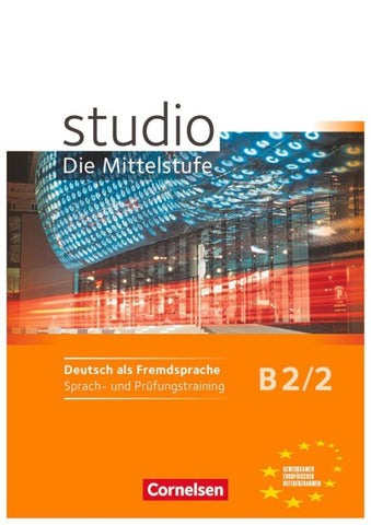 Studio: Die Mittelstufe - Deutsch als Fremdsprache - B2: Band 2