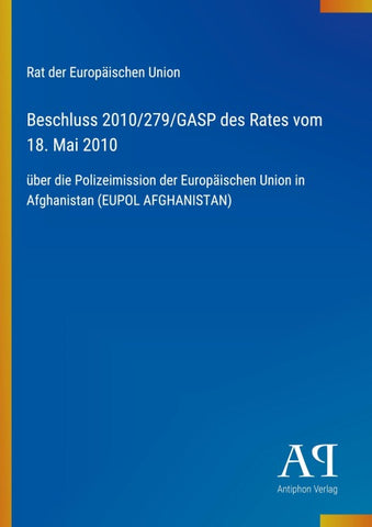 Beschluss 2010/279/GASP des Rates vom 18. Mai 2010