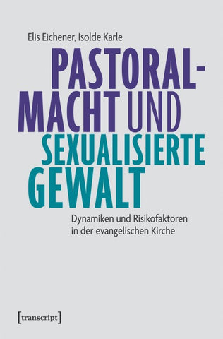 Pastoralmacht und sexualisierte Gewalt