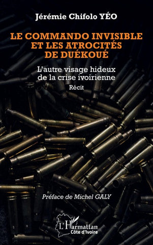 Le commando invisible et les atrocités de Duékoué