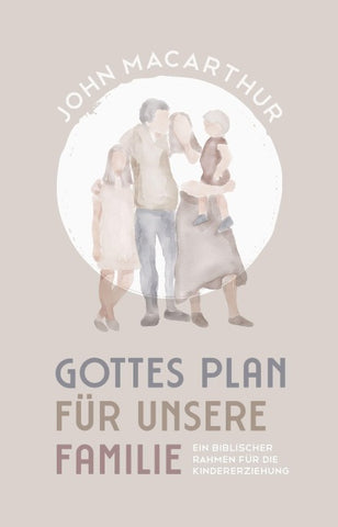 Gottes Plan für unsere Familie