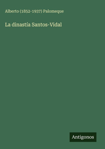 La dinastía Santos-Vidal