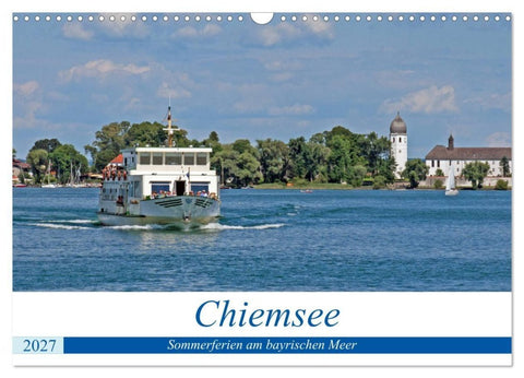 Chiemsee - Sommerferien am bayrischen Meer (Wandkalender 2027 DIN A3 quer), CALVENDO Monatskalender