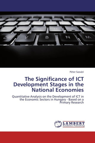 The Significance of ICT Development Stages in the National Economies