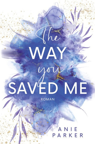 The Way You Saved Me