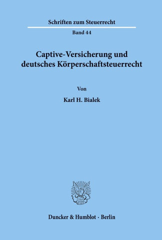 Captive-Versicherung und deutsches Körperschaftsteuerrecht.