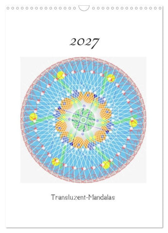 Transluzent-Mandalas (Wandkalender 2027 DIN A3 hoch), CALVENDO Monatskalender