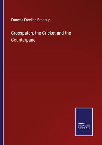 Crosspatch, the Cricket and the Counterpane