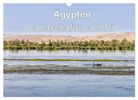 Ägypten Landschaften am Nil (Wandkalender 2027 DIN A3 quer), CALVENDO Monatskalender