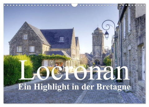 Locronan, ein Highlight in der Bretagne (Wandkalender 2026 DIN A3 quer), CALVENDO Monatskalender