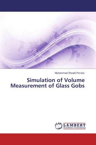 Simulation of Volume Measurement of Glass Gobs