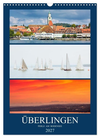 Überlingen Perle am Bodensee (Wandkalender 2027 DIN A3 hoch), CALVENDO Monatskalender