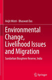 Environmental Change, Livelihood Issues and Migration