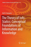The Theory of Info-Statics: Conceptual Foundations of Information and Knowledge