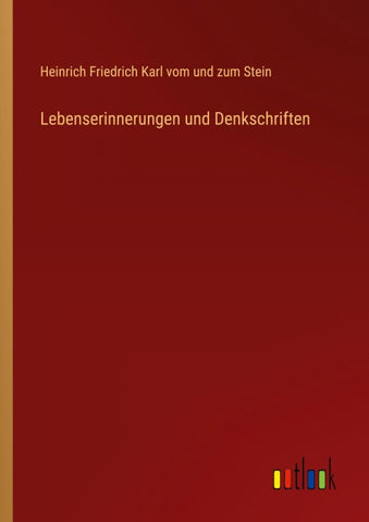 Lebenserinnerungen und Denkschriften