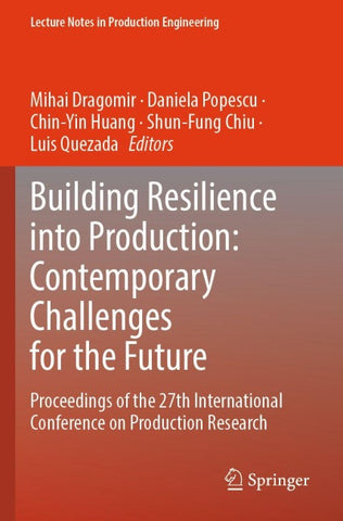Building Resilience into Production: Contemporary Challenges for the Future
