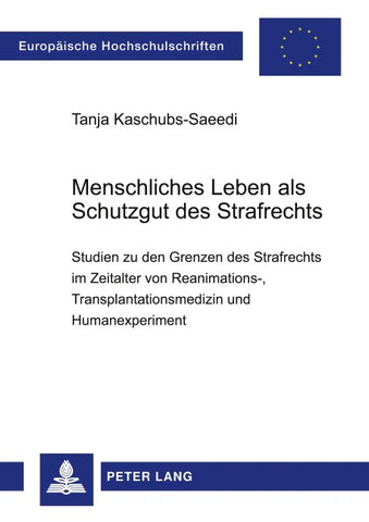 Menschliches Leben als Schutzgut des Strafrechts