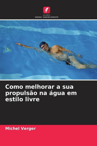 Como melhorar a sua propulsão na água em estilo livre