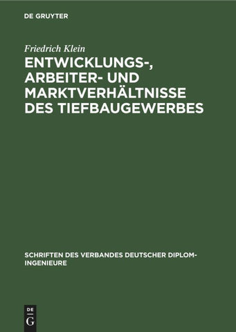 Entwicklungs-, Arbeiter- und Marktverhältnisse des Tiefbaugewerbes
