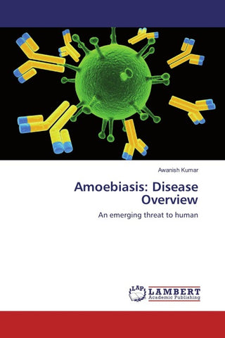 Amoebiasis: Disease Overview