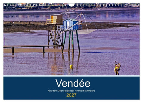 Vendée Aus dem Meer steigender Himmel Frankreichs (Wandkalender 2027 DIN A3 quer), CALVENDO Monatskalender