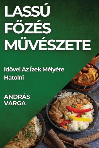 Lassú F¿zés M¿vészete